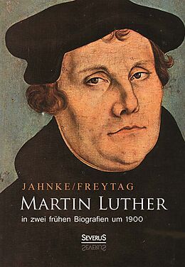 Fester Einband Martin Luther in zwei frühen Biografien um 1900 von Gustav Freytag, Friedrich Junge
