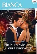E-Book (epub) Ein Kuss wie ein Feuerwerk von Allison Leigh