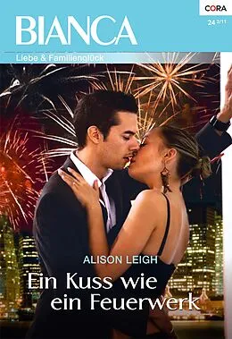 E-Book (epub) Ein Kuss wie ein Feuerwerk von Allison Leigh