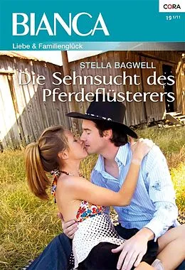 E-Book (epub) Die Sehnsucht des Pferdeflüsterers von Stella Bagwell