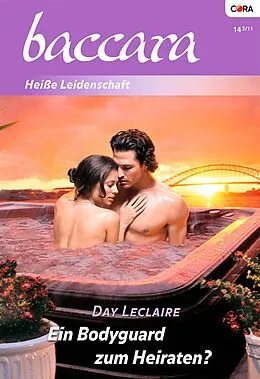 E-Book (epub) Ein Bodyguard zum Heiraten? von Day Leclaire