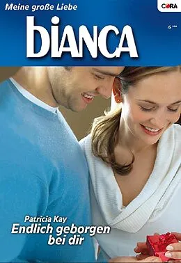 E-Book (epub) Endlich geborgen bei dir von Patricia Kay