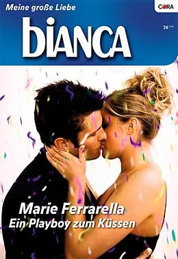 E-Book (epub) Ein Playboy zum Küssen von Marie Ferrarella