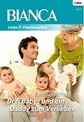 E-Book (epub) Drei Babys und ein Daddy zum Verlieben von Lois Faye Dyer