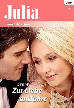 E-Book (epub) Zur Liebe entführt von Lee Wilkinson