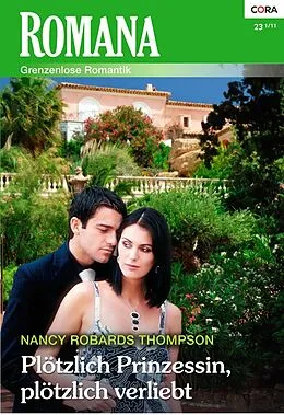 E-Book (epub) Plötzlich Prinzessin, plötzlich verliebt von Nancy Robards Thompson