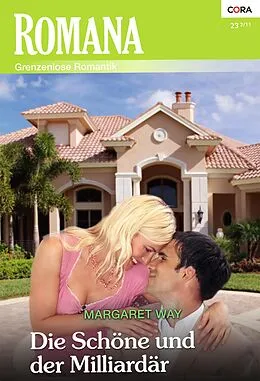 E-Book (epub) Die Schöne und der Milliardär von Margaret Way, Margaret Way