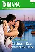 E-Book (epub) Bei diesem Kuss erwacht die Liebe von Marion Lennox