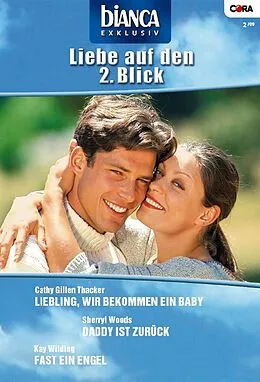 E-Book (epub) Bianca Exklusiv Band 182 von Cathy Gillen Thacker, Sherryl Woods, Kay Wilding
