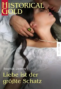 E-Book (epub) Liebe ist der größte Schatz von Sophia James