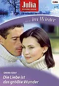 E-Book (epub) Die Liebe ist das größte Wunder von Ginna Gray