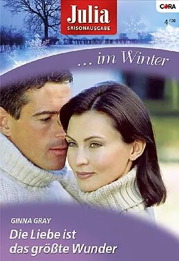 E-Book (epub) Die Liebe ist das größte Wunder von Ginna Gray