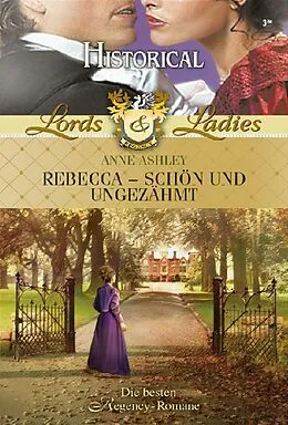 E-Book (epub) Rebecca - schön und ungezähmt von Anne Ashley