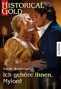 E-Book (epub) Ich gehöre Ihnen, Mylord von Sarah Westleigh