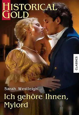 E-Book (epub) Ich gehöre Ihnen, Mylord von Sarah Westleigh