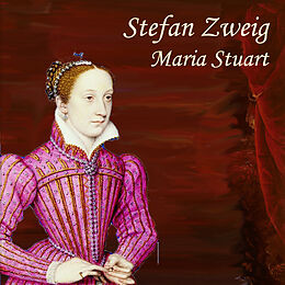 Digital Maria Stuart von Stefan Zweig