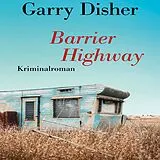 Digital Barrier Highway von Garry Disher
