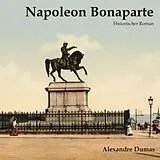 Digital Napoleon Bonaparte von Alexandre Dumas