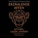 Digital Erzählende Affen von Samira El Ouassil, Friedemann Karig