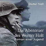 Digital Die Abenteuer des Werner Holt von Dieter Noll