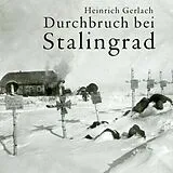 Digital Durchbruch bei Stalingrad von Heinrich Gerlach