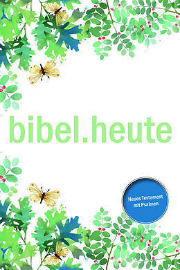 Kartonierter Einband NeÜ bibel.heute -NT mit Psalmen- Motiv Blätter von 