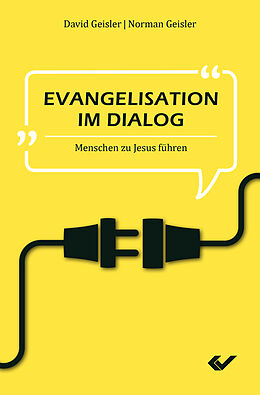 Kartonierter Einband Evangelisation im Dialog von David Geisler, Norman Geisler