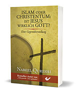 Kartonierter Einband Islam oder Christentum: Ist Jesus wirklich Gott? von Nabeel Qureshi