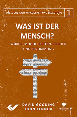 Fester Einband Was ist der Mensch? von John Lennox, David Gooding