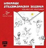Fester Einband Lebendige Strichmännchen zeichnen von Andreas Tschudin