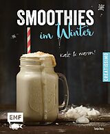Fester Einband Smoothies im Winter von Tanja Dusy