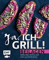 Fester Einband Ja, ich grill!  Beilagen von Melanie Allhoff, Petra Balzer, Rose Marie Donhauser