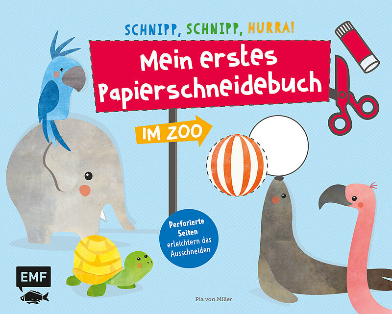 Schnipp, schnipp, hurra! Mein erstes Papierschneidebuch  Im Zoo
