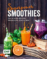 Fester Einband Superpower-Smoothies von Tanja Dusy, Irina Pawassar