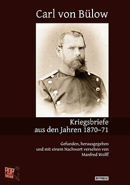 Fachbuch Kriegsbriefe aus den Jahren 187071 von Carl von Bülow