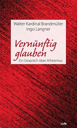 Kartonierter Einband Vernünftig glauben von Walter Brandmüller, Ingo Langner