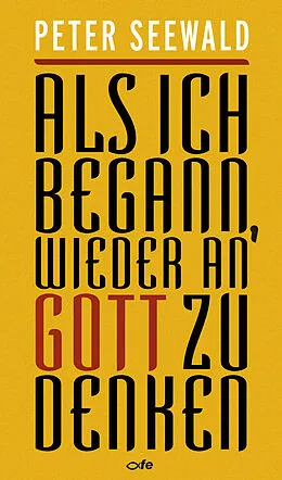 E-Book (epub) Als ich begann, wieder an Gott zu denken von Peter Seewald