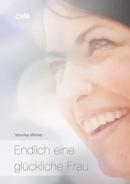 E-Book (epub) Endlich eine glückliche Frau von Monika Winter