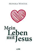 E-Book (epub) Mein Leben mit Jesus von Monika Winter