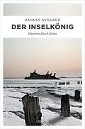 E-Book (epub) Der Inselkönig von Hannes Nygaard