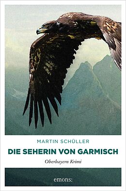 E-Book (epub) Die Seherin von Garmisch von Martin Schüller
