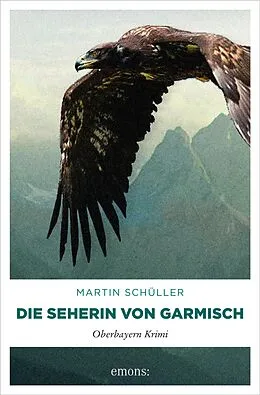 E-Book (epub) Die Seherin von Garmisch von Martin Schüller