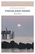 E-Book (epub) Fischland-Mord von Corinna Kastner