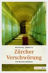 E-Book (epub) Zürcher Verschwörung von Michael Moritz