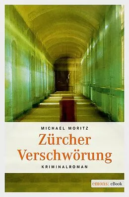 E-Book (epub) Zürcher Verschwörung von Michael Moritz