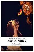 E-Book (epub) Zum Kuckuck von Ralf H Dorweiler