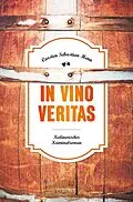 E-Book (epub) In Vino Veritas von Carsten Sebastian Henn
