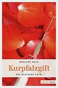 E-Book (epub) Kurpfalzgift von Marlene Bach