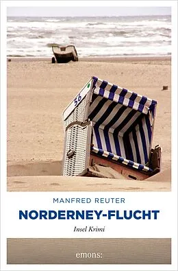 E-Book (epub) Norderney-Flucht. Oberkommissar Gent Visser ermittelt: Band 1 von Manfred Reuter
