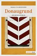 E-Book (epub) Donaugrund von Sonja Silberhorn